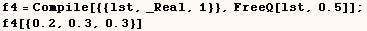f4 = Compile[{{lst, _Real, 1}}, FreeQ[lst, 0.5]] ; f4[{0.2, 0.3, 0.3}] 