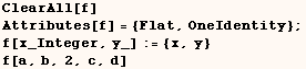 ClearAll[f]    Attributes[f] = {Flat, OneIdentity} ;    f[x_Integer, y_] := {x, y}    f[a, b, 2, c, d] 