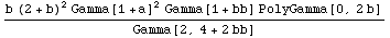(b (2 + b)^2 Gamma[1 + a]^2 Gamma[1 + bb] PolyGamma[0, 2 b])/Gamma[2, 4 + 2 bb]