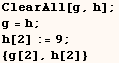ClearAll[g, h] ;    g = h ;    h[2] := 9 ;    {g[2], h[2]} 